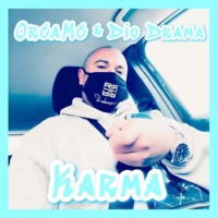 Karma (feat. Dio Drama) - Single - OrcaMc
