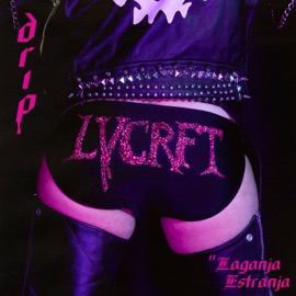 Drip LVCRFT & Laganja Estranja