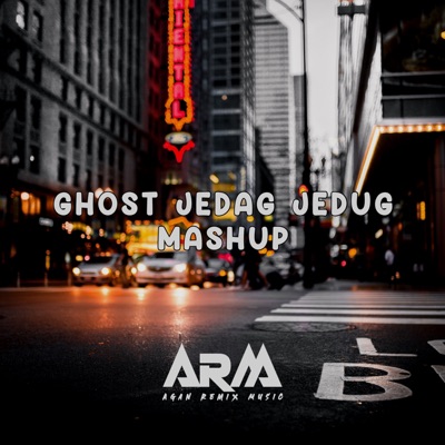 Agan Rmx - Ghost Jedag Jedug Mashup