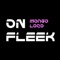 ON FLEEK - Mongo Loco lyrics