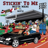 Stickin' To Me (feat. MilesPerHour) - Single - Metta Mane