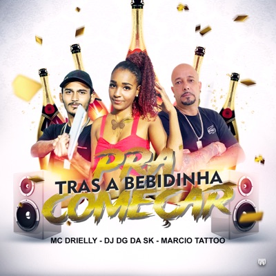 Pra Começar Trás a Bebidinha - Single