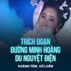 Trích Đoạn Đường Minh Hoàng Du Nguyệt Điện - EP