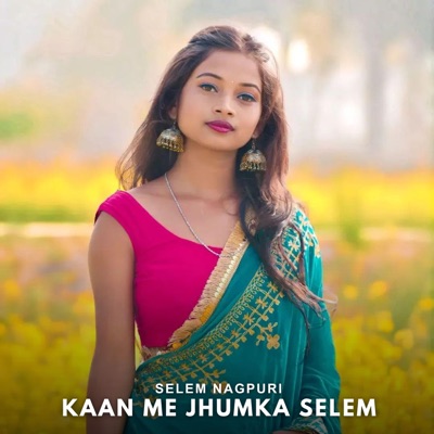 Selem Nagpuri - Kaan Me Jhumka Selem