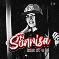 Tu Sonrisa - Single - Freeman Rap & Pipe Bega