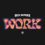Work - Single