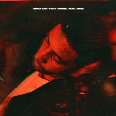 Who Do You Think You Are - Single