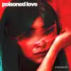 Stream & download Poisoned Love - Single