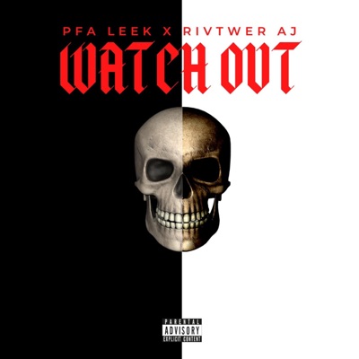 Watch Out (feat. Rivtwer AJ) - Single