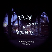 Fly Like a Bird - Single - Tru$t & Hoodie Dreams