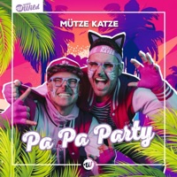 Pa Pa Party (Extended Mix) - Single - Mütze Katze