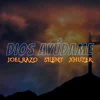 Dios Ayúdame (feat. Silent & Xhuzer) - Single - Joel Razo