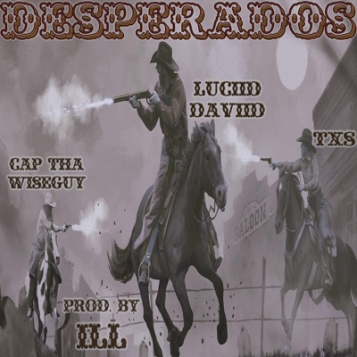 DESPERADOS (feat. LUCIID DAVIID & TXS) - Single