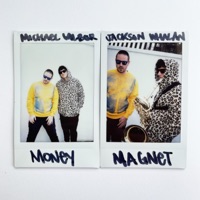 Money Magnet (feat. Jackson Whalan) - Single - Michael Wilbur