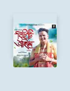 Rahul Phukon सुनें, म्यूज़िक वीडियो देखें, बायो पढ़ें, दौरे की तारीखें और बहुत कुछ देखें!