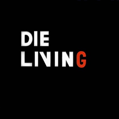 Die Living - Single