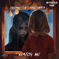 Watch Me - Single - Insane S & Antenora