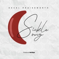 Sickle Song - Single - Excel Praiseworth