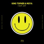 King Topher/MOYA - I Got Joy