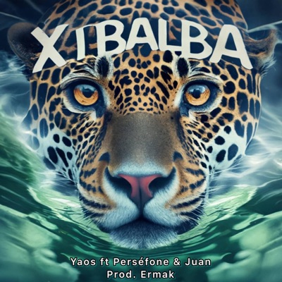 XIBALBA (feat. Pérsefone & Juan Rosado) - Single