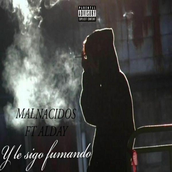 Y LE SIGO FUMANDO (feat. ALDAY)