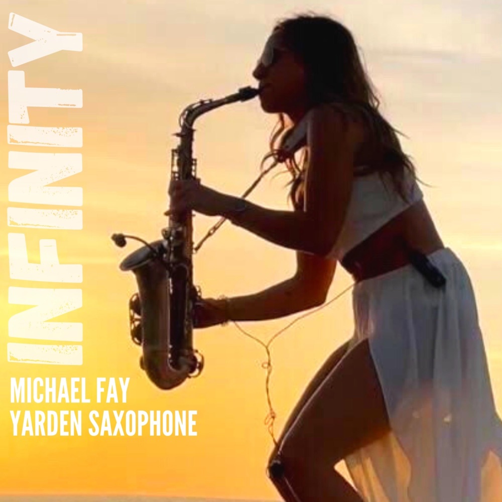 Обложка альбома «Infinity - Single» — Michael FAY & Yarden Saxophone