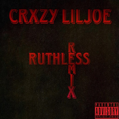 Ruthless (feat. 1LilJoe) [Remix] - Single
