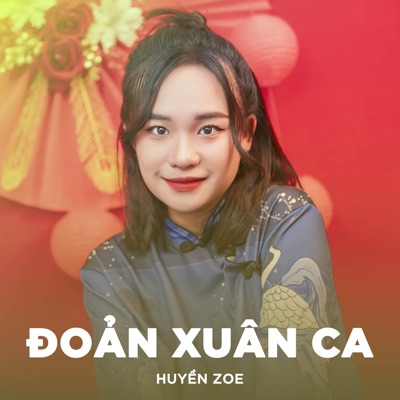 Đoản Xuân Ca (Huyền Zoe Cover) - Single