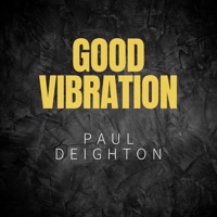 Good Vibration - Single - Paul Deighton
