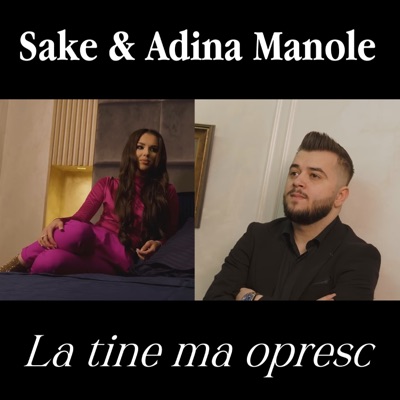 Song - La tine ma opresc (feat. Adina Manole) - Saké