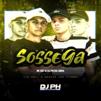 Sossega - Single - mc du7 & DJ Ph da Linha
