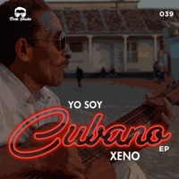 Yo Soy Cubano EP - xENO