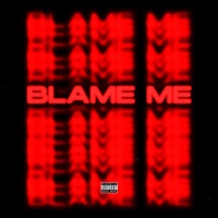 Blame Me - Single - ZayHube & Tye Harris