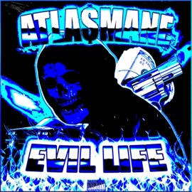 EVIL SHIT atla$mane