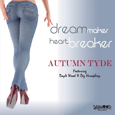 dreammaker heartbreaker (feat. Doyle Wood & Dez Humphrey) - Single