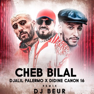 Denia Dor Zahri Win Rah (Remix) [feat. Djalil Palermo] [with Didine Canon 16 & Cheb Bilal]