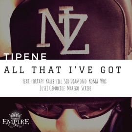 All That I've Got (feat. Scribe, Fortafy, Sid Diamond, Kaleb Hill, Koma, Wox, Juse1, Genocide & Mareko) Tipene