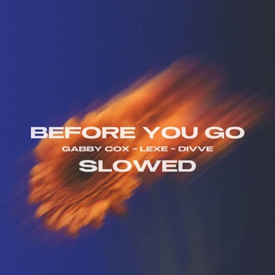 Before You Go (Slowed) - Single
