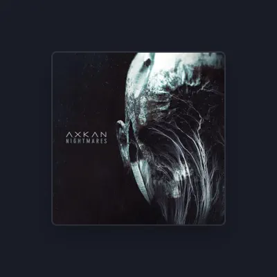 Listen to Axkan, watch music videos, read bio, see tour dates & more!