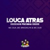 Louca Atras dos Pecinha - Single