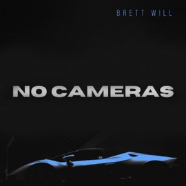 No Cameras Brett Will