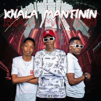 Khala Mantintin (feat. Mr Pilato & Bena lass sa) - Single