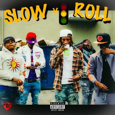 slow yo roll (feat. Streetlove Tre & Rackway Tae) - Single