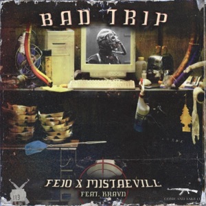 Bad Trip (feat. MistaEvill) - EP