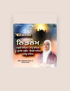 Bibi Jaspreet Kaur Ji Patiala Waleを聴いたり、ミュージックビデオを鑑賞したり、経歴やツアー日程などを確認したりしましょう！
