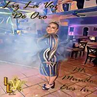 Mi Mundo Eres Tú — Liz La Voz De Oro