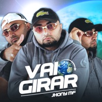 Vai Girar (feat. DJ GR) - Single - Jhony MF