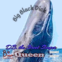 Big Black Dick - Single - D.B. the Street Sleeper