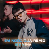 Em Ngốc Quá (Remix) - Em Thật Là Ngốc Quá artwork