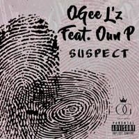 Suspect (feat. Oun P) - Single - OGee L'z